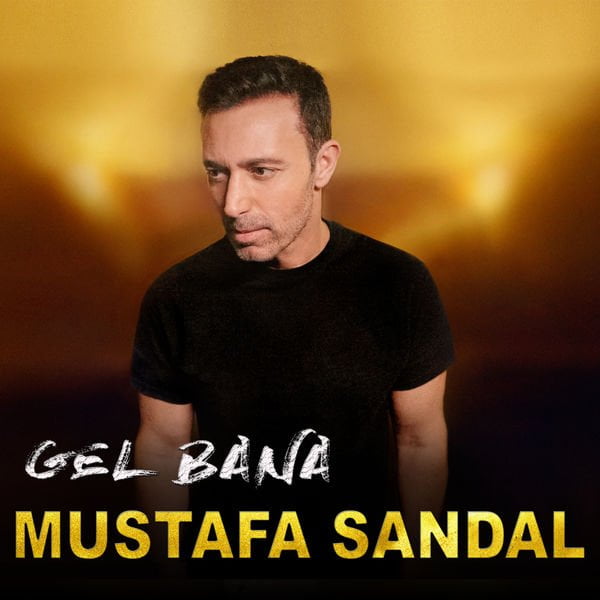 دانلود آهنگ مصطفی صندل Gel Bana دانلود آهنگ مصطفی صندل Gel Bana