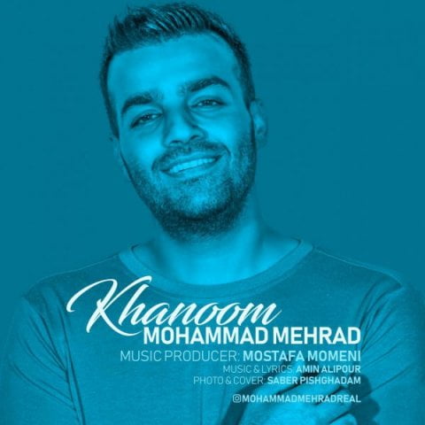 دانلود آهنگ محمد مهراد خانوم محمد مهراد خانوم