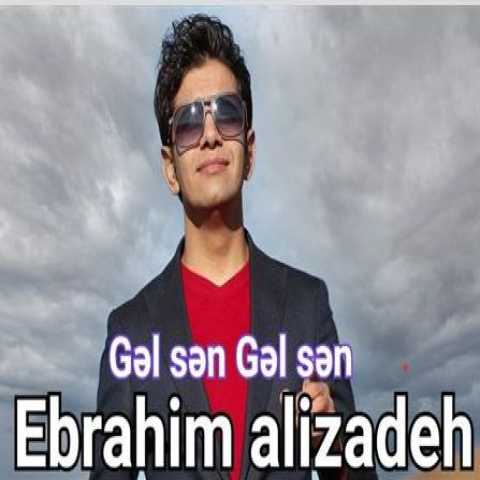 ابراهیم علیزاده گل سن گل سن 