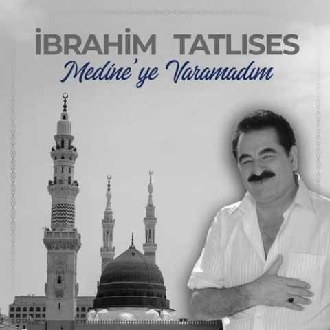 دانلود آهنگ ابراهیم تاتلیسس مدینیه وار امادیم ابراهیم تاتلیسس مدینیه وار امادیم