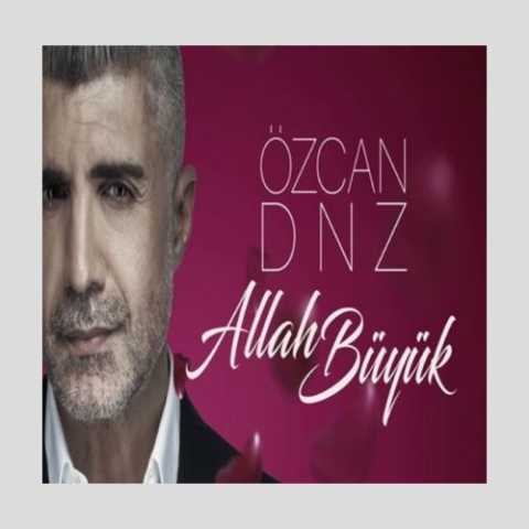 دانلود آهنگ اوزجان دنیز Allah Buyuk اوزجان دنیز Allah Buyuk
