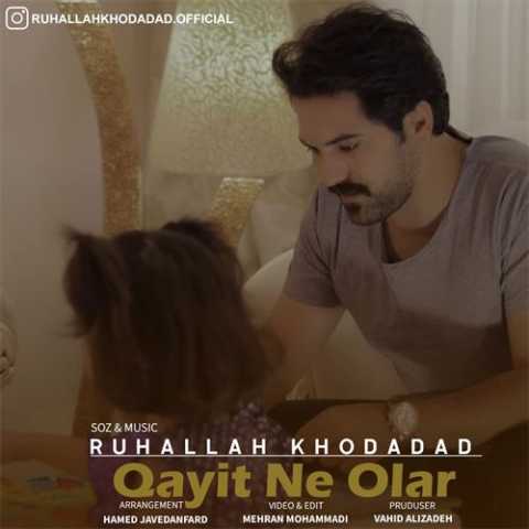 روح الله خداداد قاییت نه اولار 